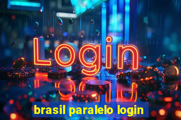 brasil paralelo login